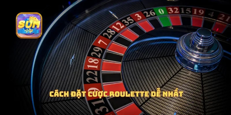 Cách đặt cược roulette dễ nhất